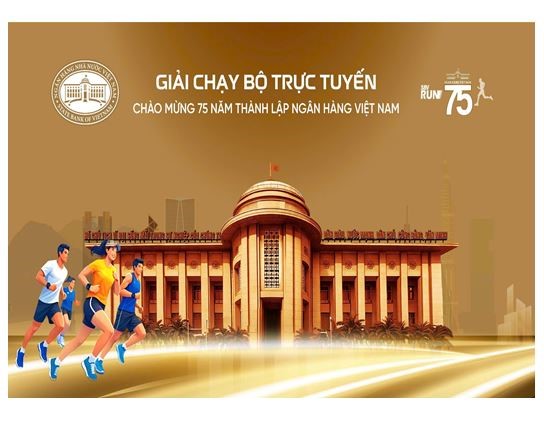Ngân hàng Nhà nước Việt Nam tổ chức Giải chạy trực tuyến “75 năm Ngân hàng Việt Nam”