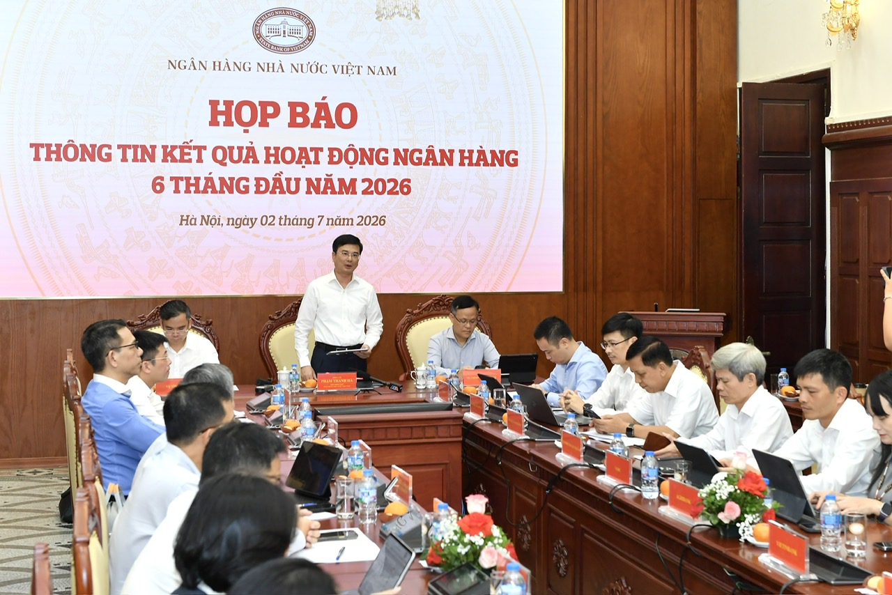 Ngân hàng Nhà nước họp báo về kết quả điều hành chính sách tiền tệ và hoạt động ngân hàng 6 tháng đầu năm 2026